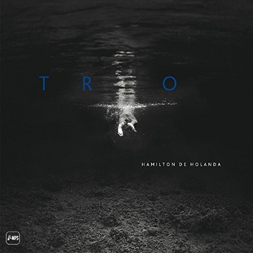 Hamilton De Holanda – Trio LP