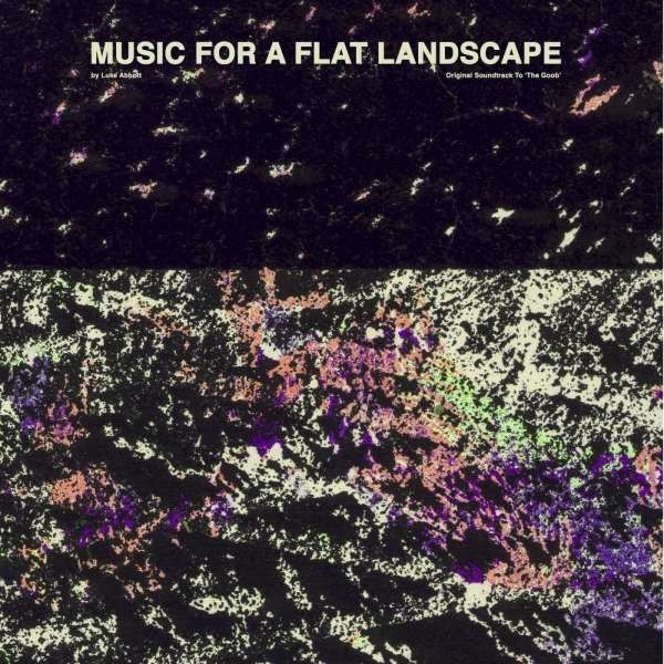 Luke Abbott - Music For A Flat Landscape: Official Soundtrack To The Goob LP