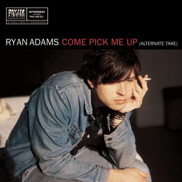 Ryan Adams – Come Pick Me Up (Alternate Take) LP 7inch